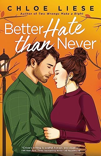 Better Hate Than Never by Chloe Liese