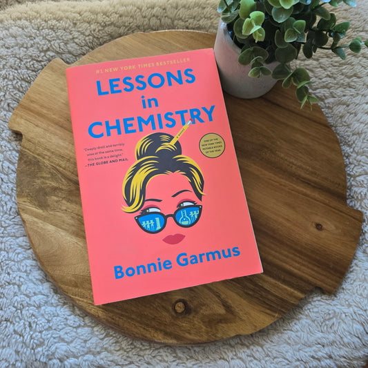 Lessons in Chemistry by Bonnie Garmus